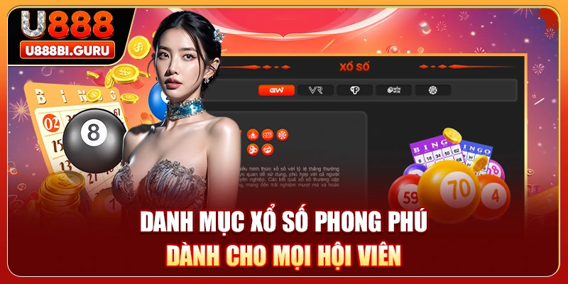 Danh mục xổ số phong phú dành cho mọi hội viên 